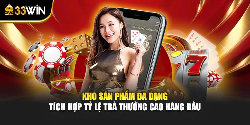 Trang chủ 20 Kho sản phẩm đa dạng tích hợp tỷ lệ trả thưởng cao hàng đầu